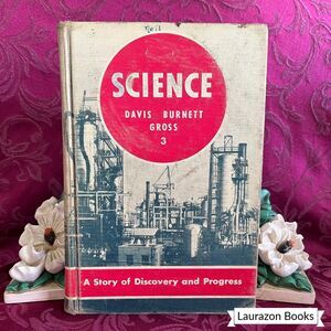 1952 Science A Story of Discovery and Progress 3, Vintage School Book